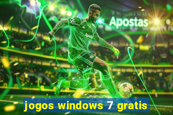 jogos windows 7 gratis